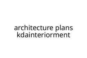 architecture plans kdainteriorment