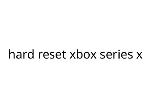 hard reset xbox series x